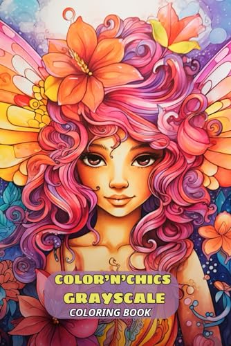 Color'n'Chics Grayscale Coloring Book Fun: for Adults and Teens von Independently published